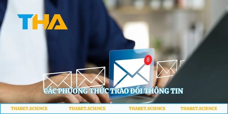 Các phương thức trao đổi thông tin giữa hội viên và bộ phận hỗ trợ