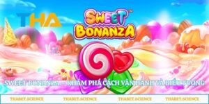 Sweet Bonanza – Khám Phá Cách Vận Hành Và Biểu Tượng